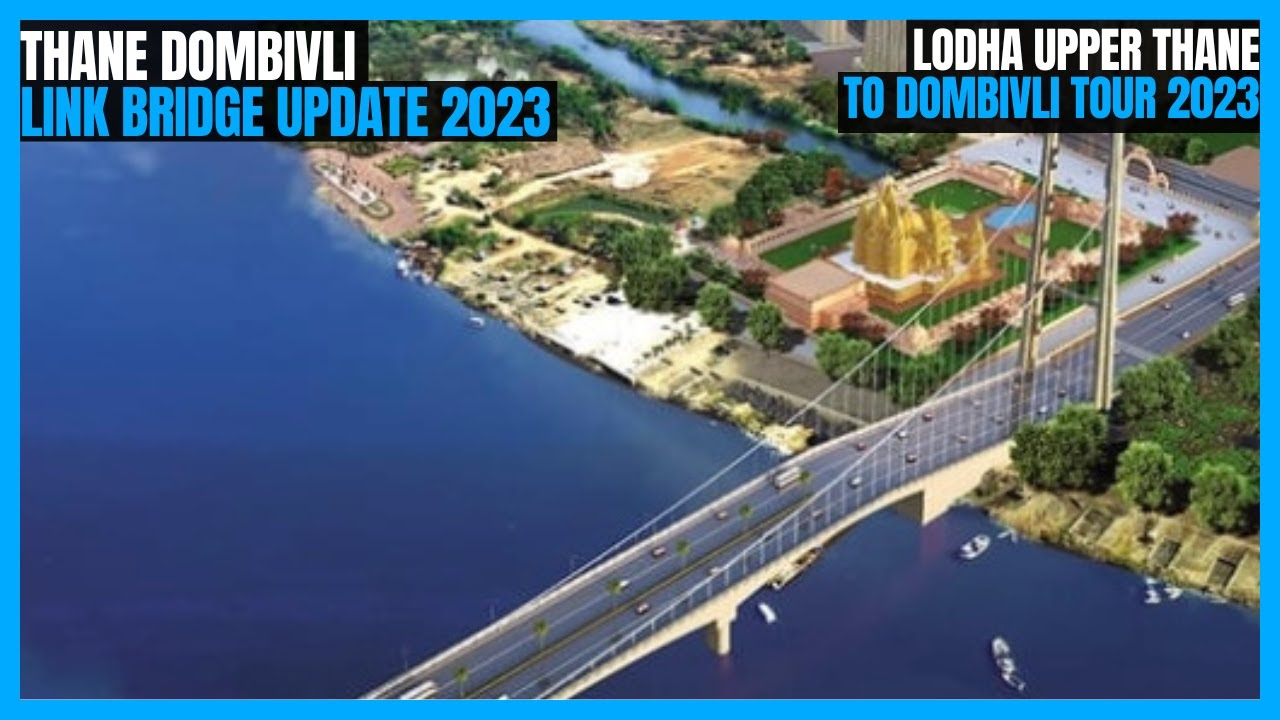 Dombivli To Lodha Upper Thane Mankoli Mothagaon Bridge | Lodha Upper Thane To Dombivli Tour 2024