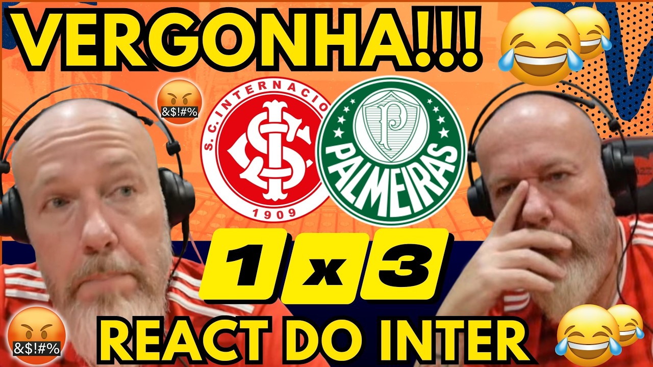 REAÇÕES dos COLORADOS - INTERNACIONAL 1X3 PALMEIRAS - REACT INTERNACIONAL - BRASILEIRÃO 2026 😂😂