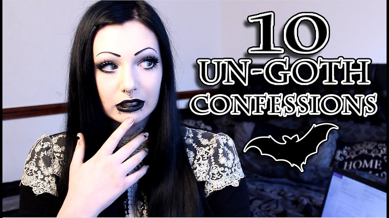 My 10 Un-Goth Confessions! | Toxic Tears