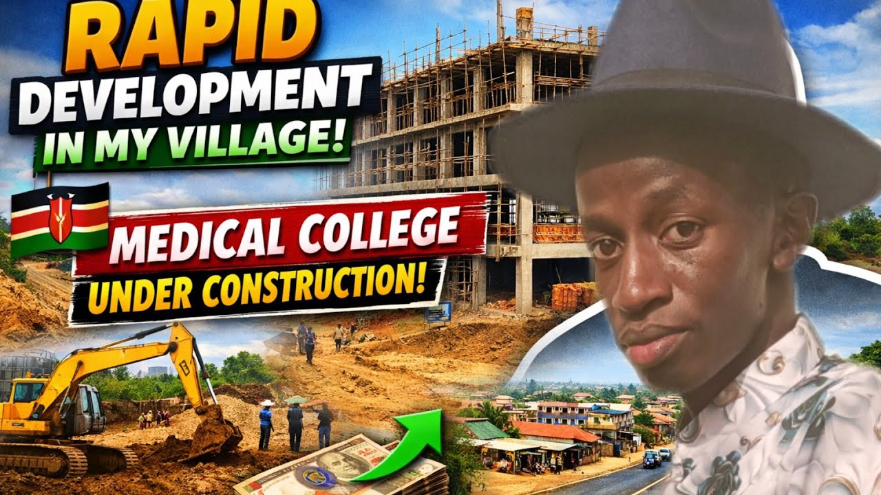 Unbelievable Growth! My Village Is Developing So Fast Right Now Government Builds Medical College 🇰🇪