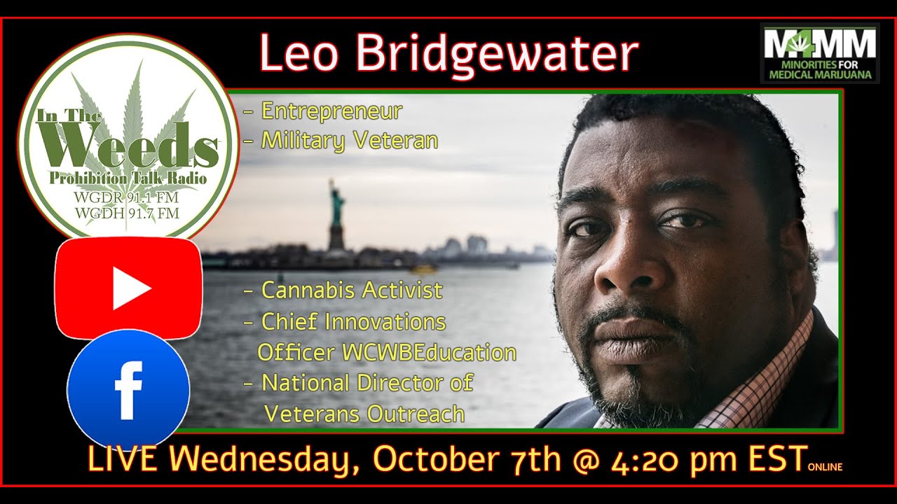 Leo Bridgewater of M4MM LIVE with In The Weeds Prohibition Talk Radio