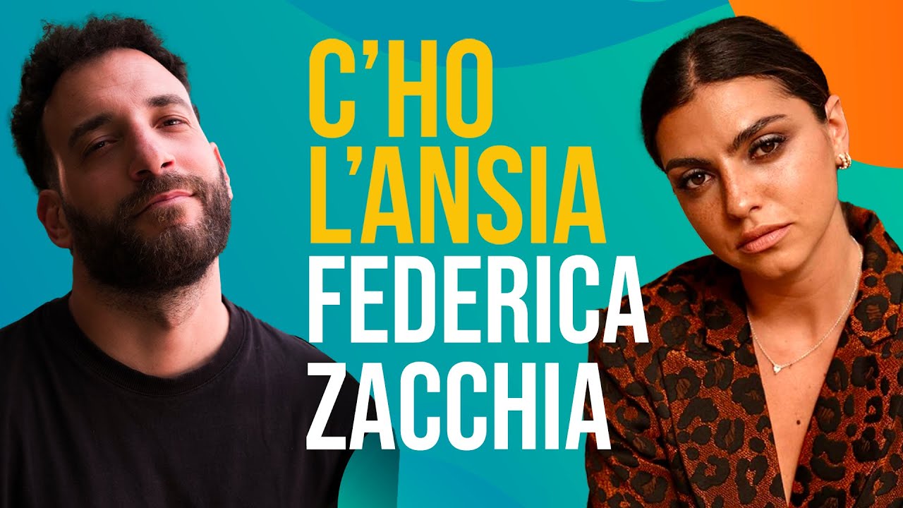 Federica Zacchia, l'ansia ti bussa alla porta di casa - C'ho l'Ansia #13