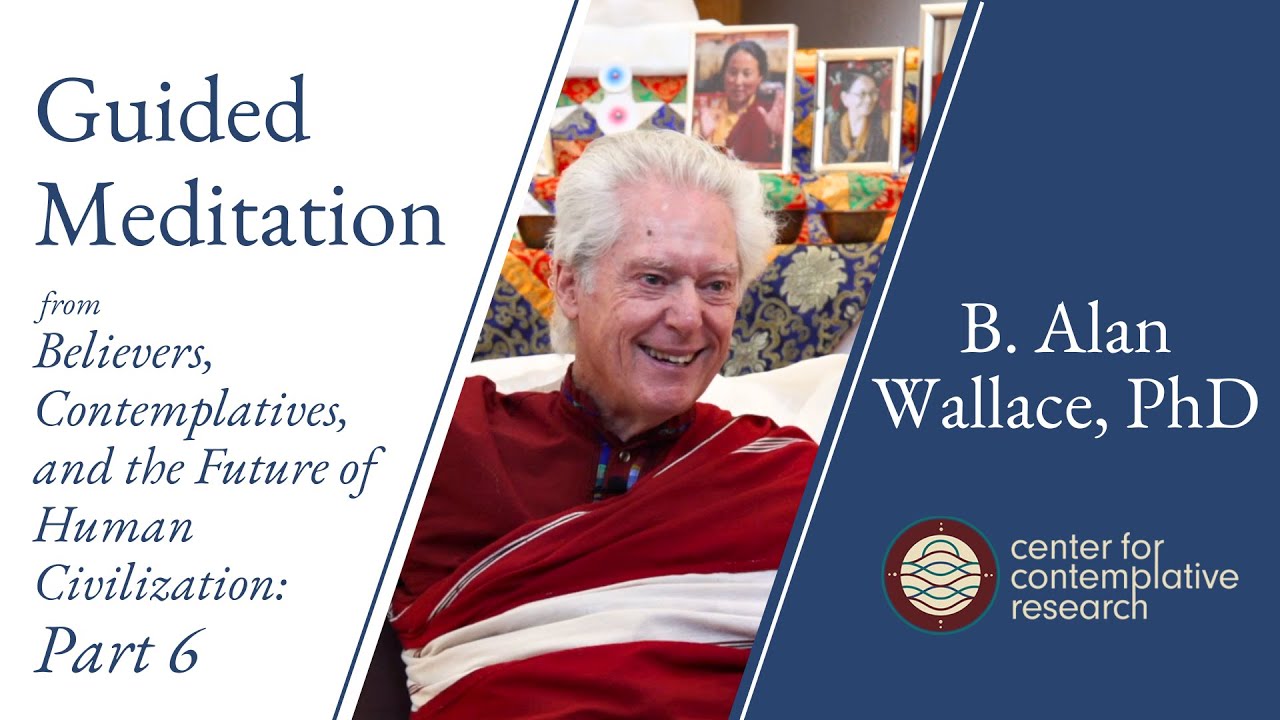 Guided Meditation: Discovering Loving-Kindness | B. Alan Wallace