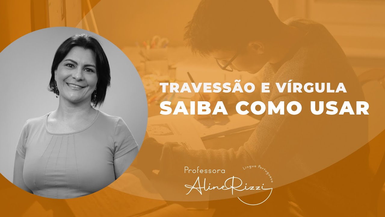 TRAVESSÃO E VÍRGULA- SAIBA COMO USAR