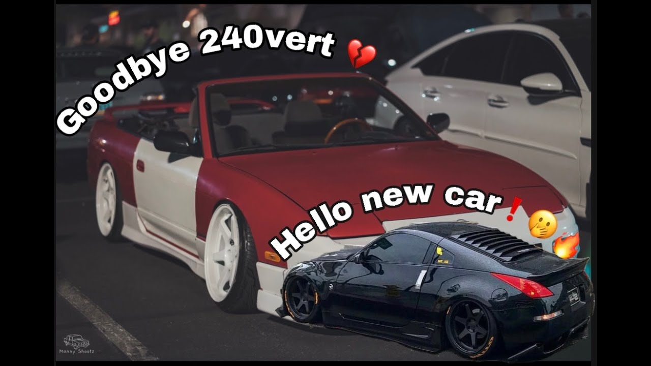 Sayin Goodbye 240vert, hello NEW Car!😧