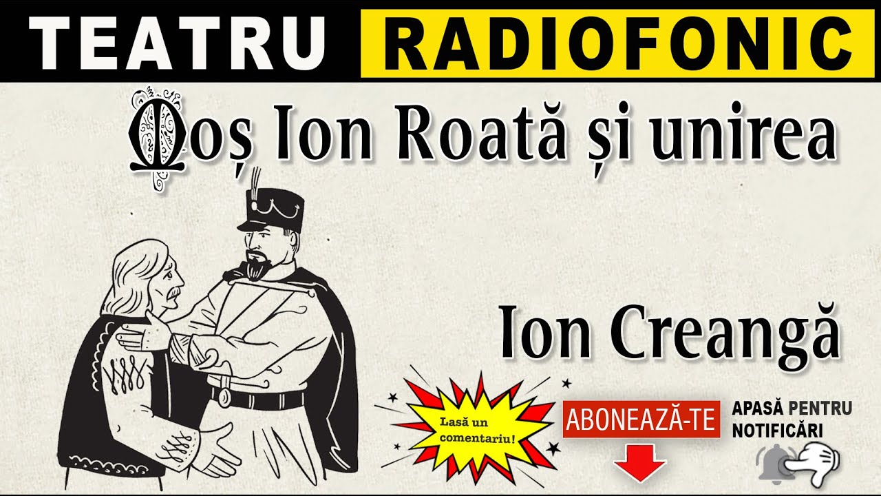 Ion Creanga - Mos Ion Roata si unirea | Teatru