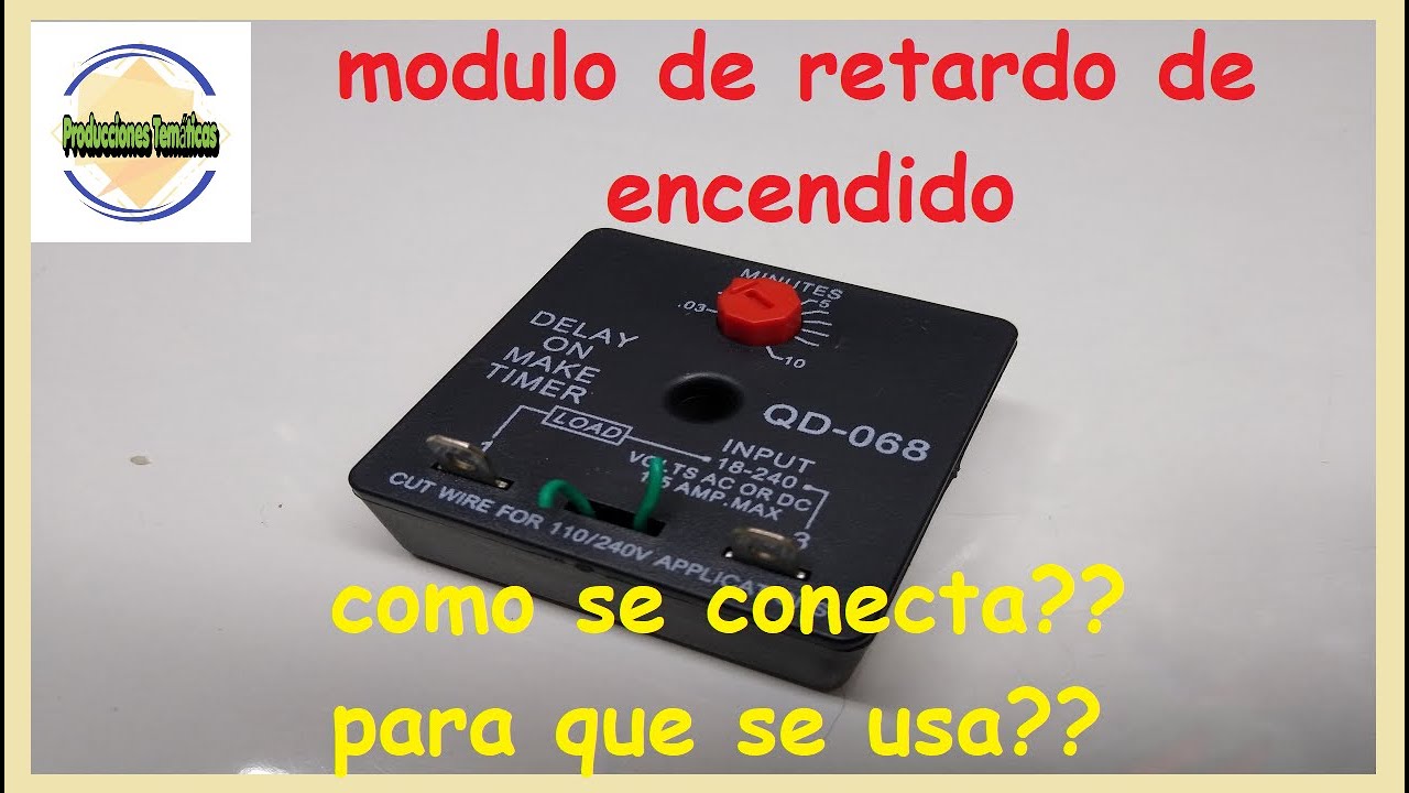 modulo  retardo de encendido//delay on make timer..QUE ES??