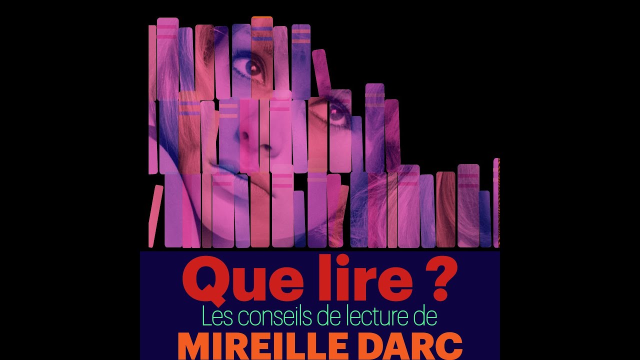 Que lire ? Les Conseils de lecture de Mireille Darc
