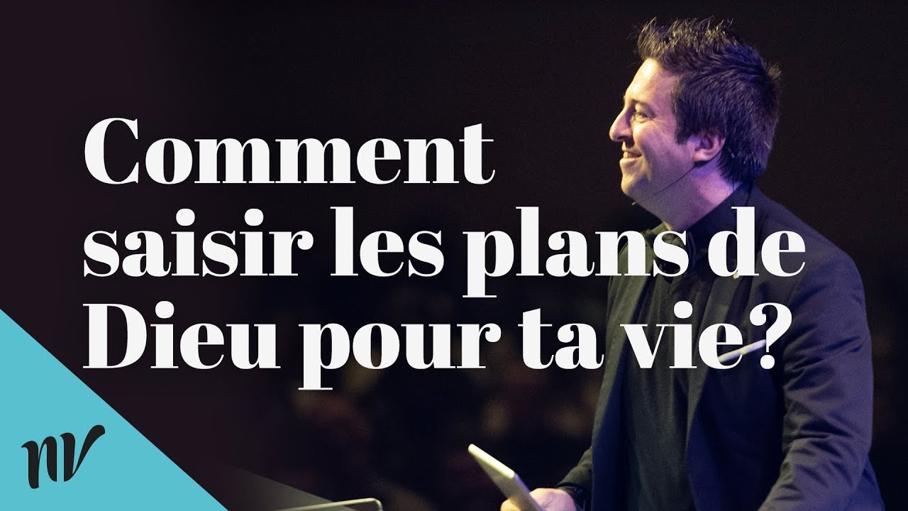Comment saisir les plans de Dieu pour ta vie ? | Luc Dumont