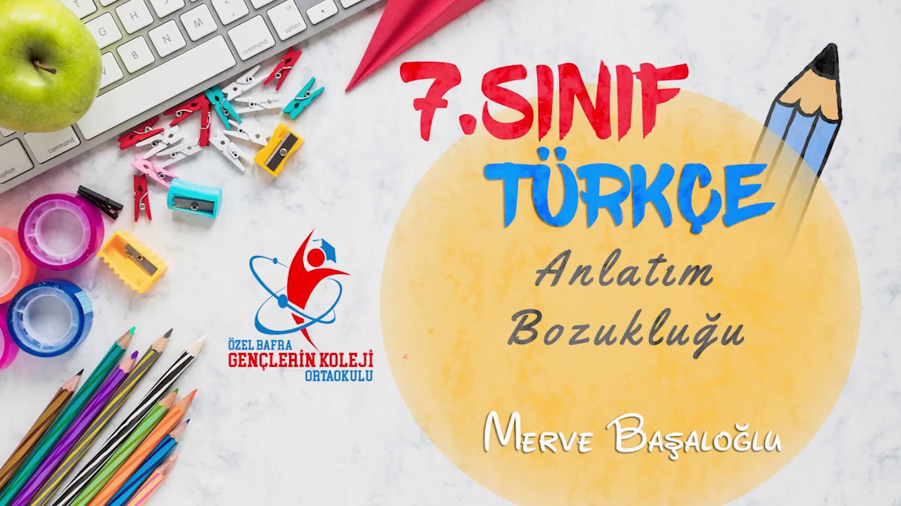 7.Sınıf- Türkçe- Anlatım Bozukluğu- Merve BAŞALOĞLU