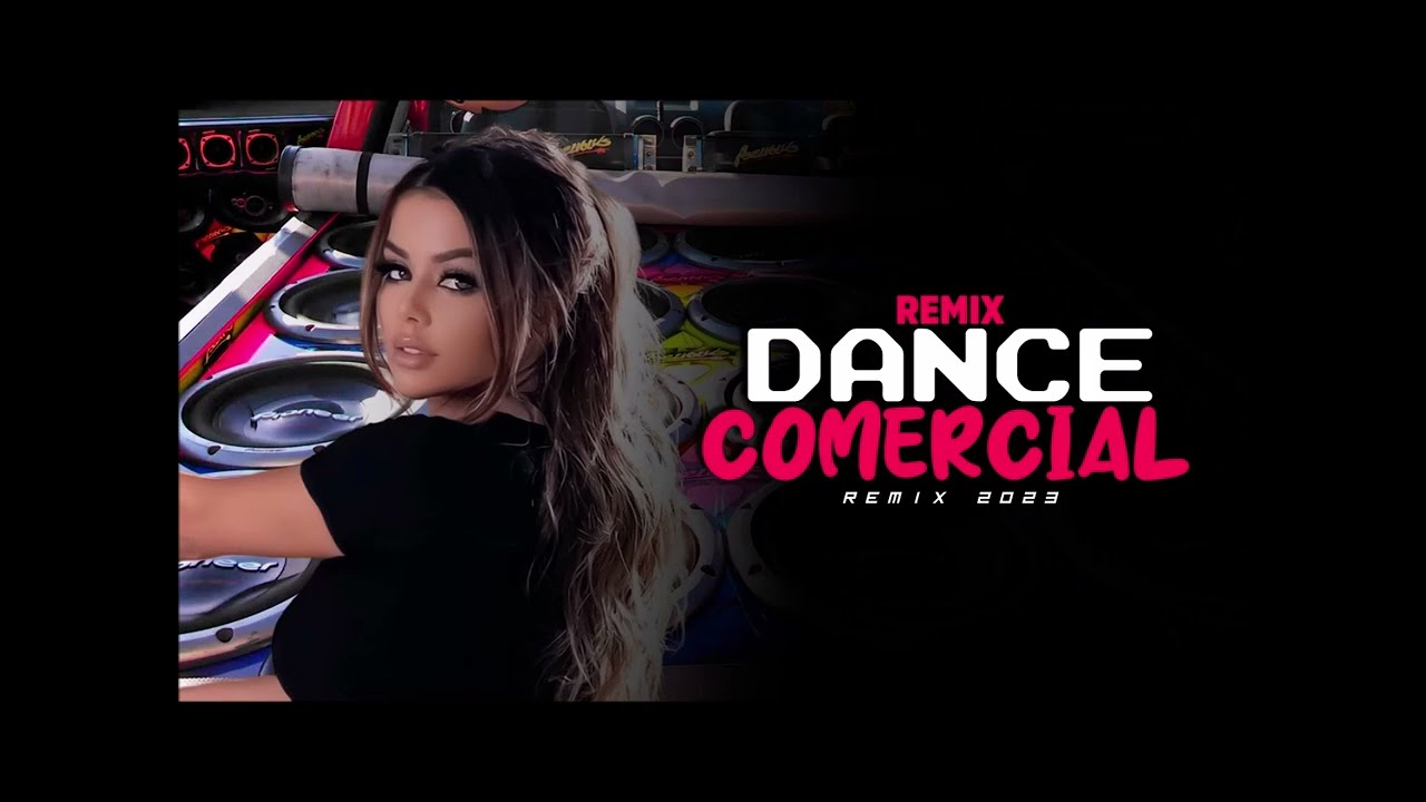 SET DANCE COMERCIAL 3K REMIX 2023