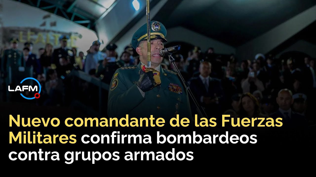 “Claro que se van a realizar”: comandante militar confirma bombardeos contra grupos armados