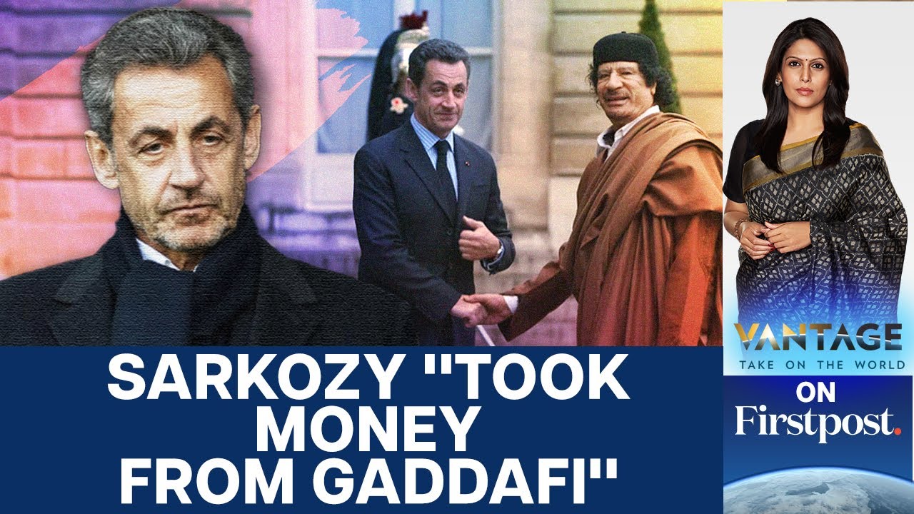 Did France’s Sarkozy take $52 Million from Libyan Dictator Gaddafi? | Vantage with Palki Sharma