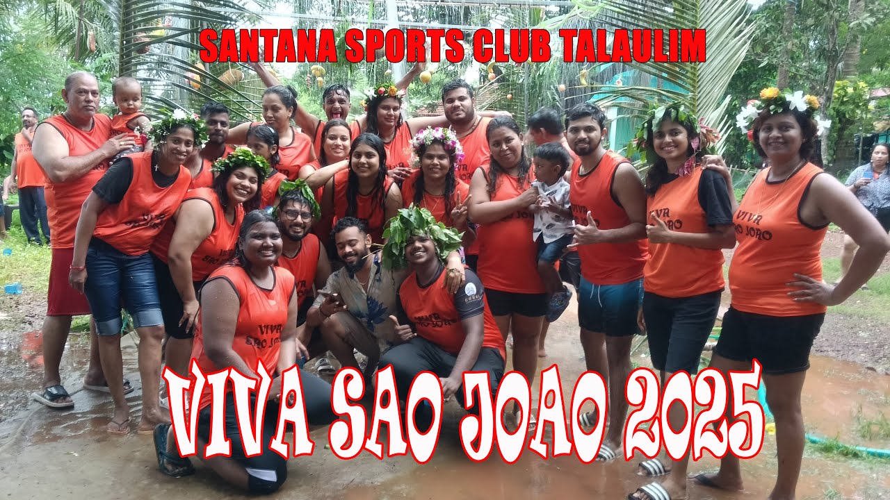 #VIVA SAO JOAO 2025// SANTANA SPORTS CLUB TALAULIM GOA