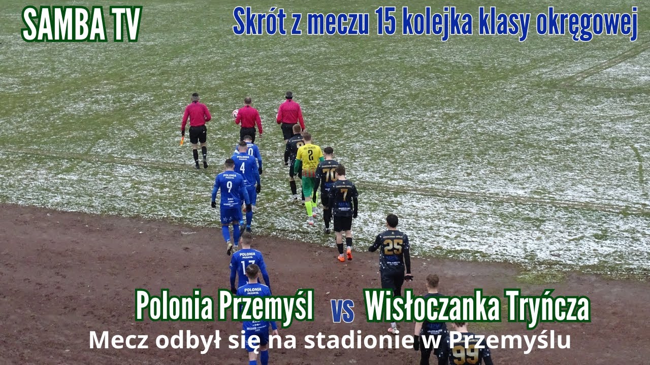 Polonia Przemyśl 2:1 Wisłoczanka Tryńcza 15.03.2025