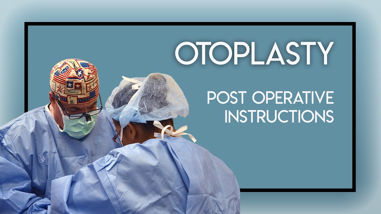 Otoplasty Post Operative Instructions
