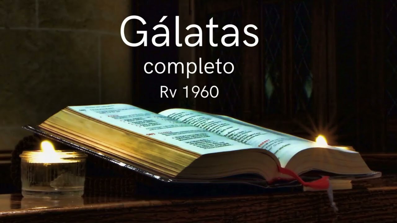 Gálatas Completo Biblia Hablada Reina  Valera 1960
