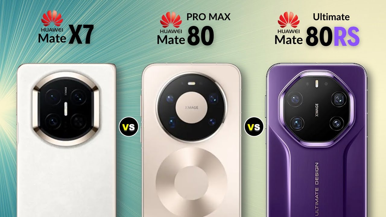 Huawei Mate X7 Vs Mate 80 Pro Max Vs Mate 80 RS Ultimate | Same Processor