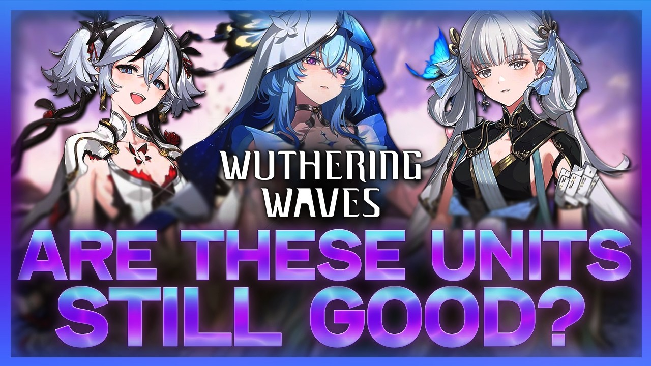 Are Version 1 Characters Still Good? | Wuthering Waves