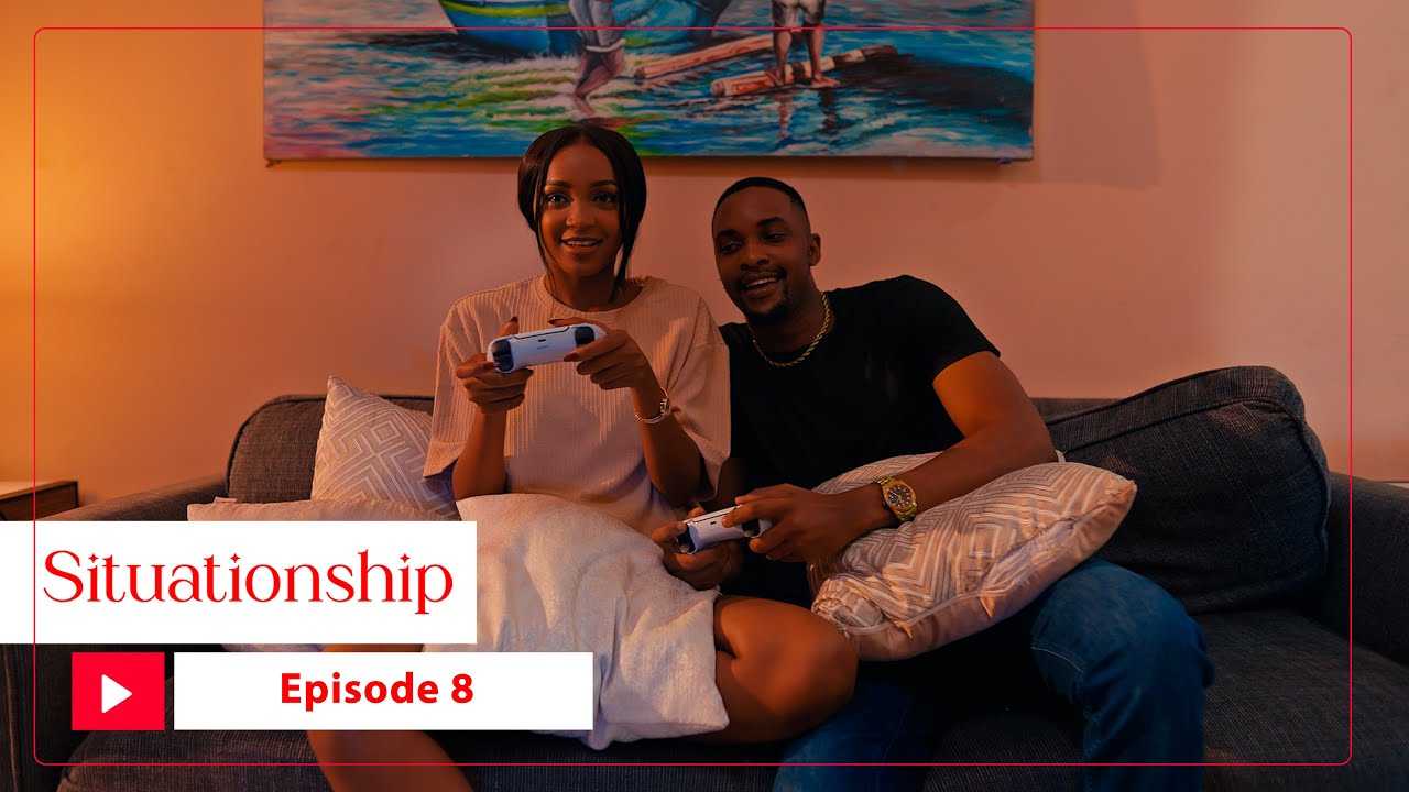 SITUATIONSHIP  TAMTHILIA | EPISODE 8