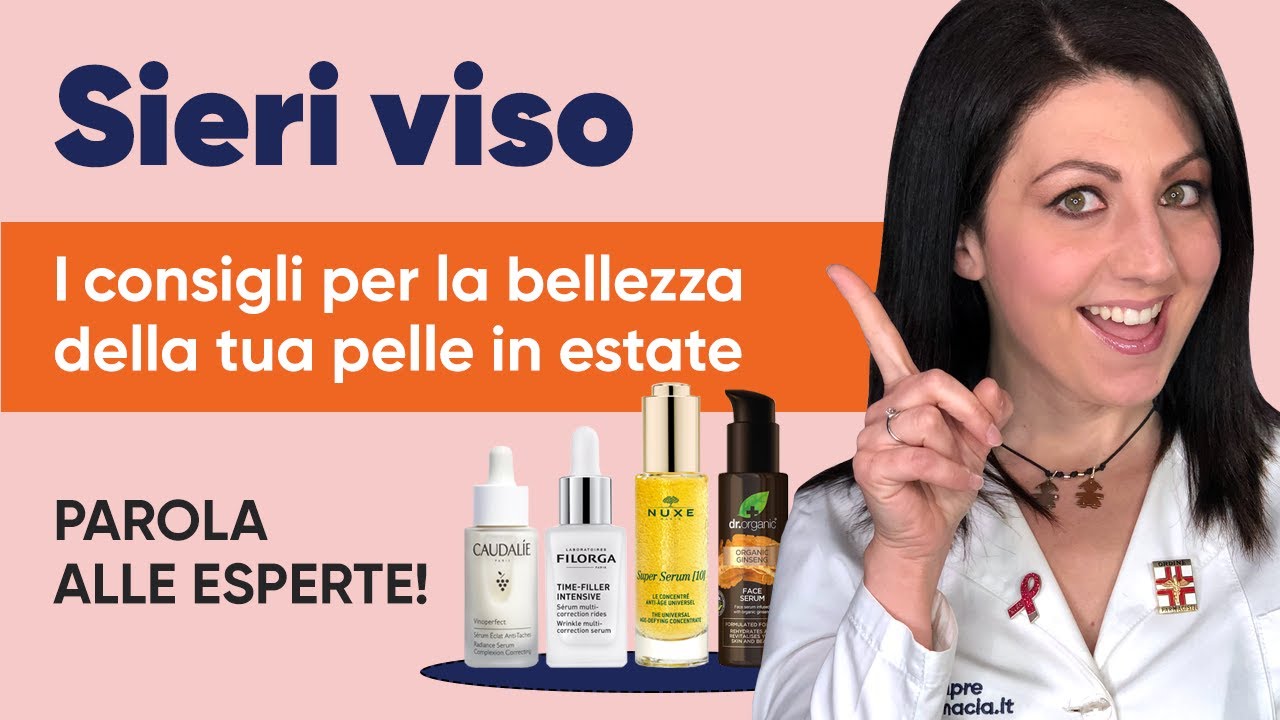 Scopri i segreti dei migliori sieri viso: i consigli per la bellezza della tua pelle in estate