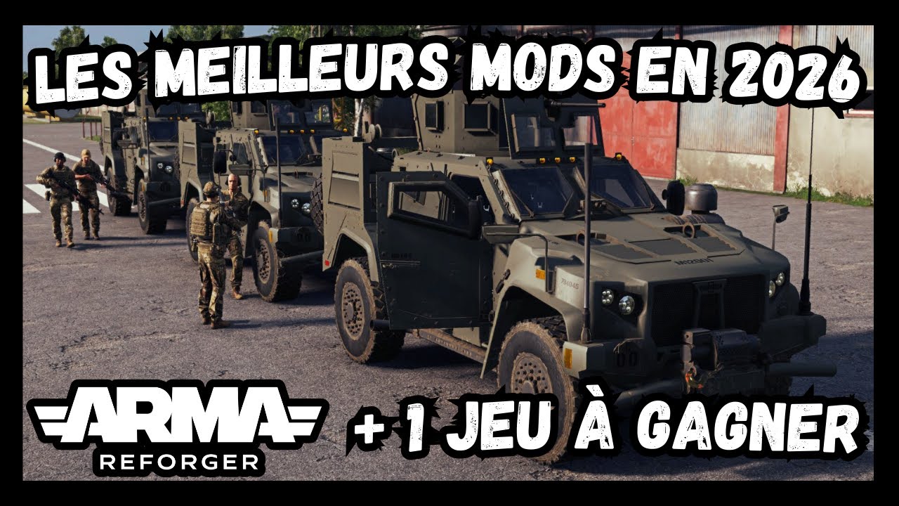 Les mods ARMA REFORGER en 2026 + concours pour gagné le jeu !