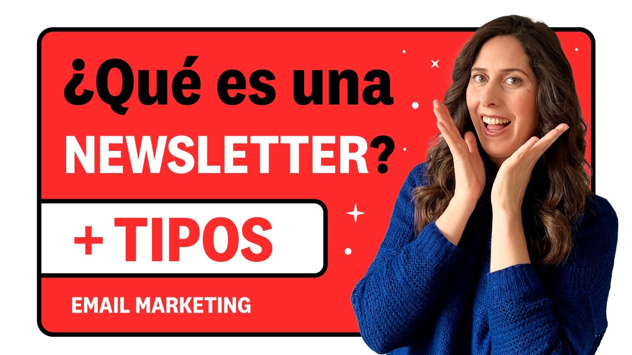 &iquest;Qu&eacute; es una newsletter o bolet&iacute;n informativo y qu&eacute; ventajas tiene para tu empresa? + Tipos