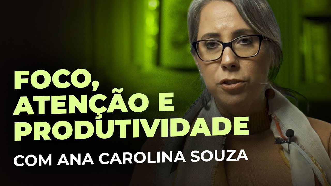 [AO VIVO] Anivers&aacute;rio da Casa do Saber - Foco, aten&ccedil;&atilde;o e produtividade - Com Ana Carolina Souza