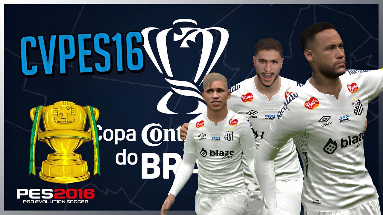 PES 2016: JOGANDO A COPA DO BRASIL COM SANTOS DE NEYMAR 2025 NO CVPES16 2.0!
