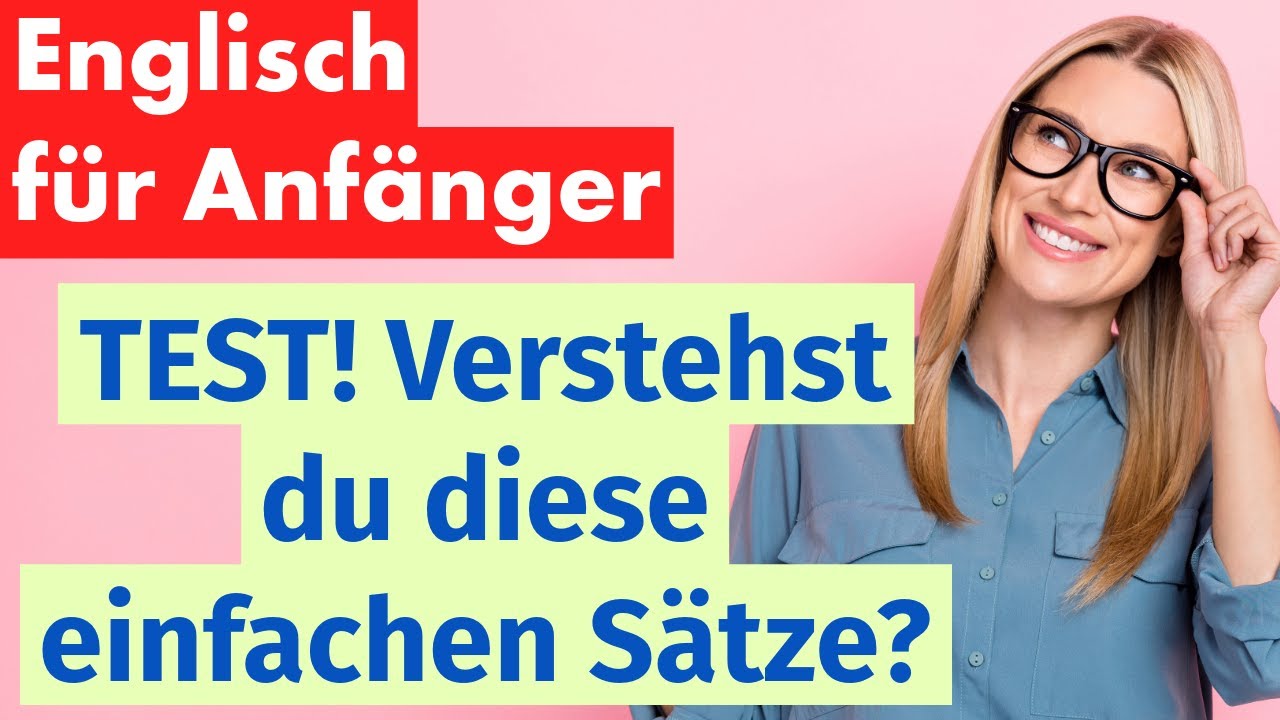 Englisch für Anfänger: Verstehst du diese grundlegenden Sätze?