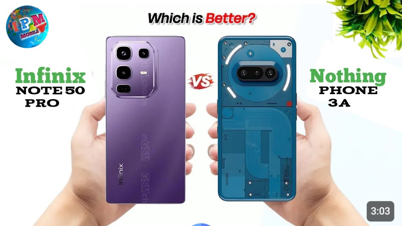 Infinix Note 50 Pro 5G Vs Nothing phone 3a 5g