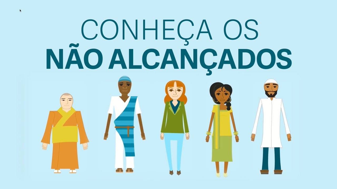 Quem São os Não Alcançados? | A Maior Necessidade Missionária do Mundo
