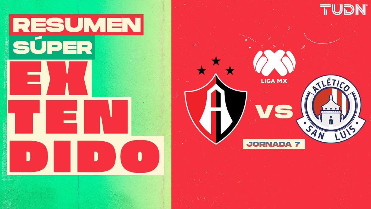 RESUMEN SÚPER EXTENDIDO - Atlas vs Atlético de San Luis | Liga MX - Jornada 7 Clausura 2026 | TUDN