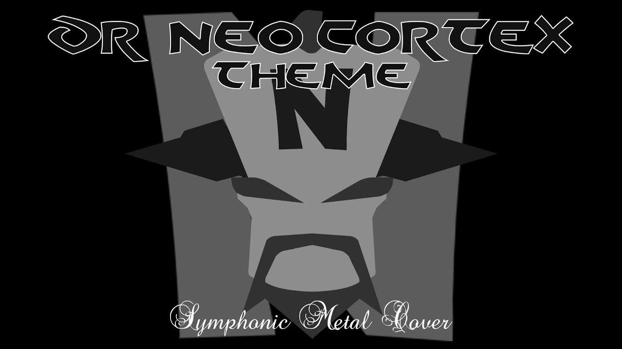 Dr. Neo Cortex Theme (Symphonic Metal Cover)