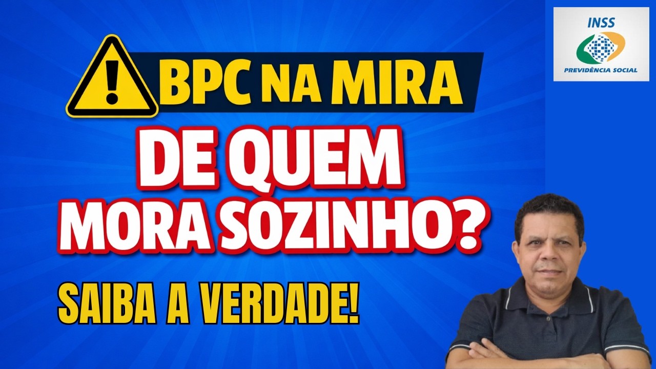 REVISÃO DO BPC: INSS ESTÁ CHECANDO QUEM MORA SOZINHO?