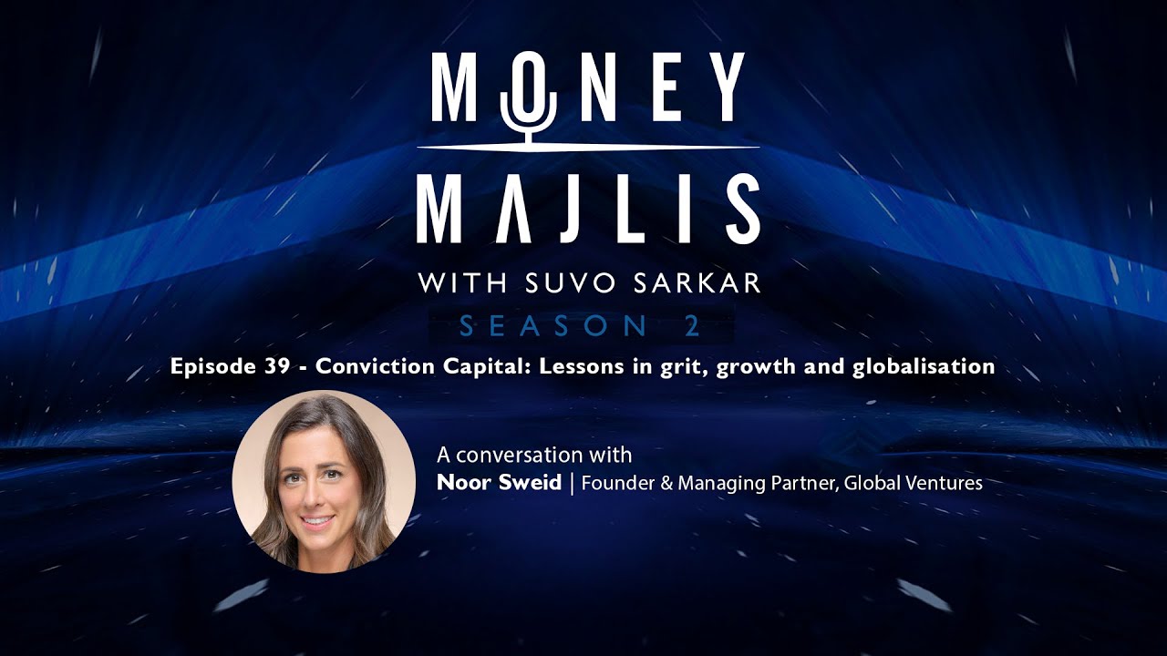 Ep 39: with Noor Sweid Conviction Capital: Lessons in grit, growth and globalisation