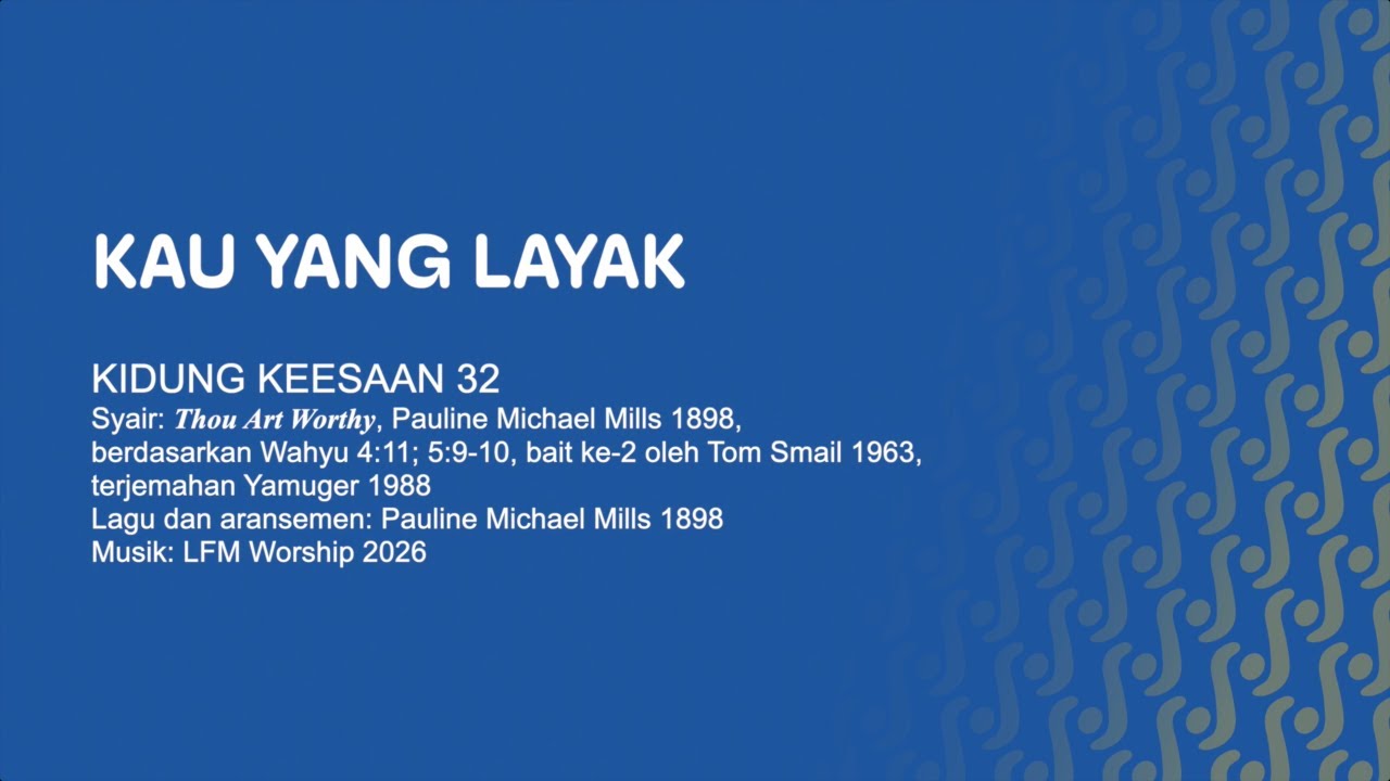 KK 32 - Kau yang Layak // Video Lirik // LFM Worship