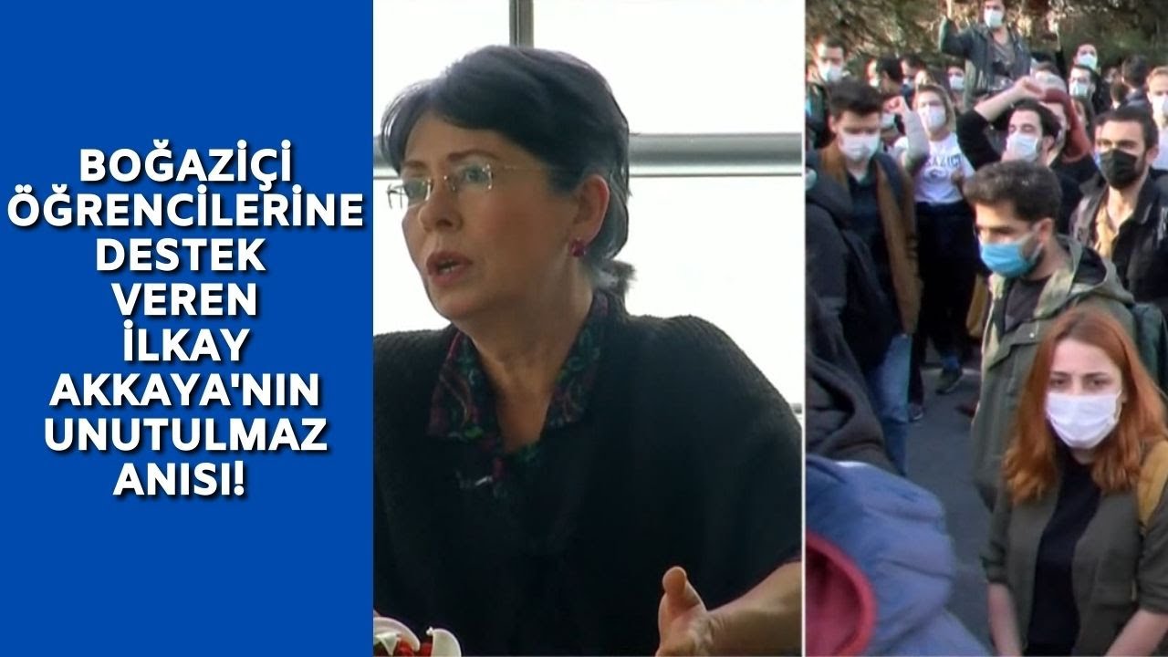 Boğaziçi öğrencilerine destek veren İlkay Akkaya'nın unutulmaz anısı!