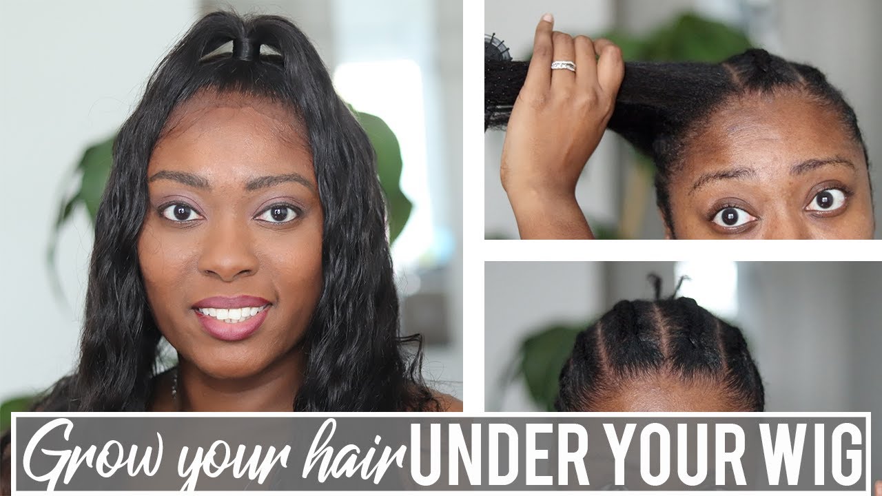 HOW TO GROW NATURAL HAIR UNDER WIGS | UNDER WIG HAIR CARE
