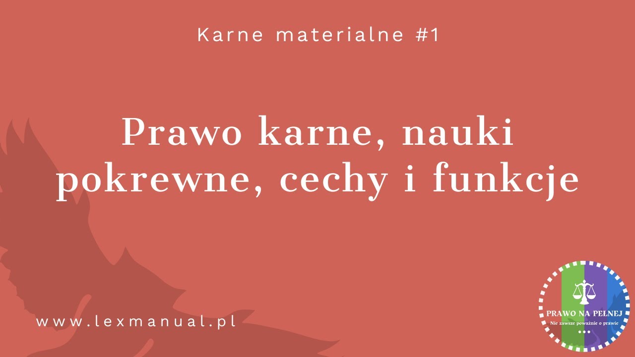 Karne Materialne #1 - Prawo karne, nauki pokrewne, cechy i funkcje
