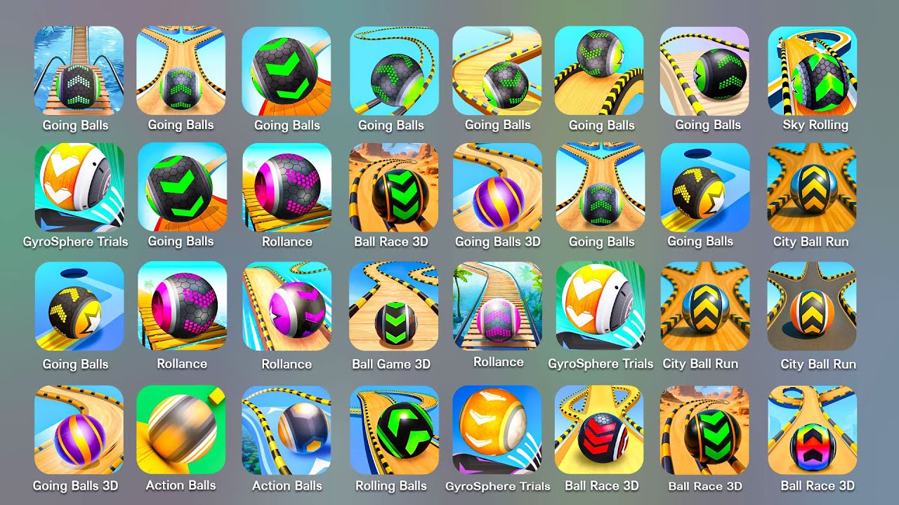 Going Balls, Action Balls, GyroSphere Trials, Ball Game 3D, Rollance, City Ball Run, Ball Run Sky…