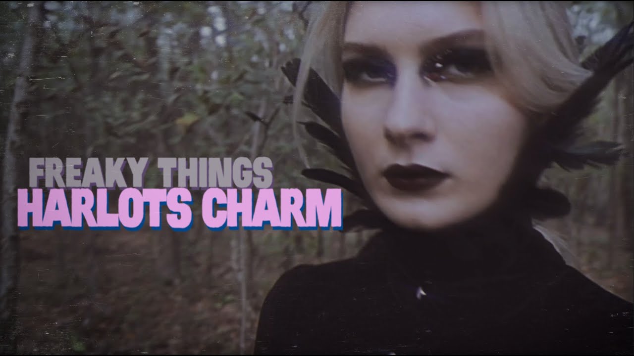 Freaky Things - Harlots Charm (Official Music Video)