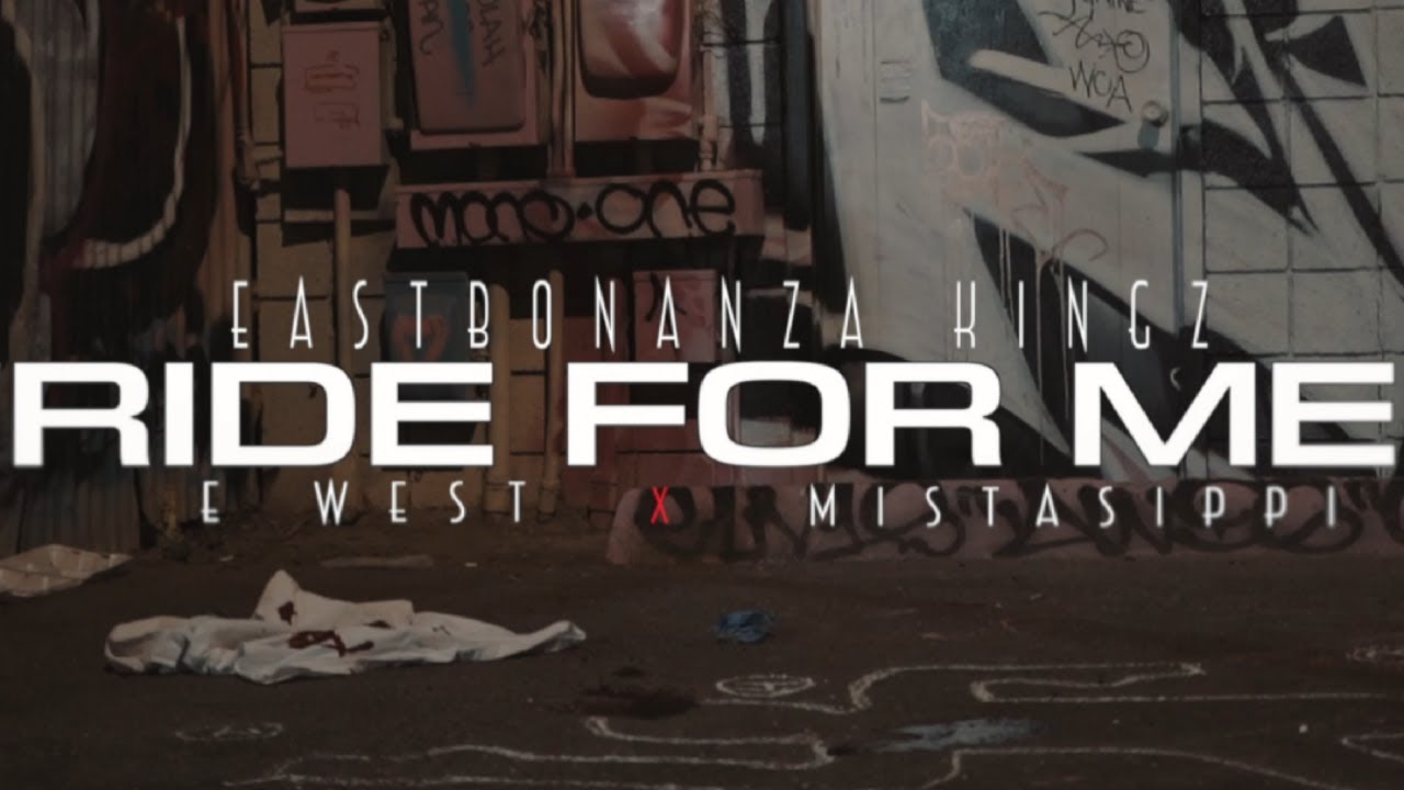 East Bonanza Kingz x E. West x MistaSippi - 