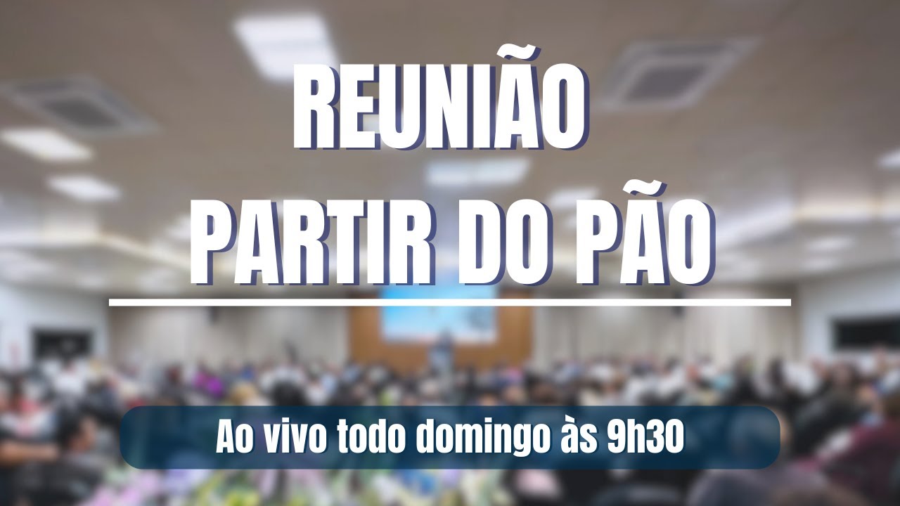 Reunião de Partir do Pão 08/02/2026