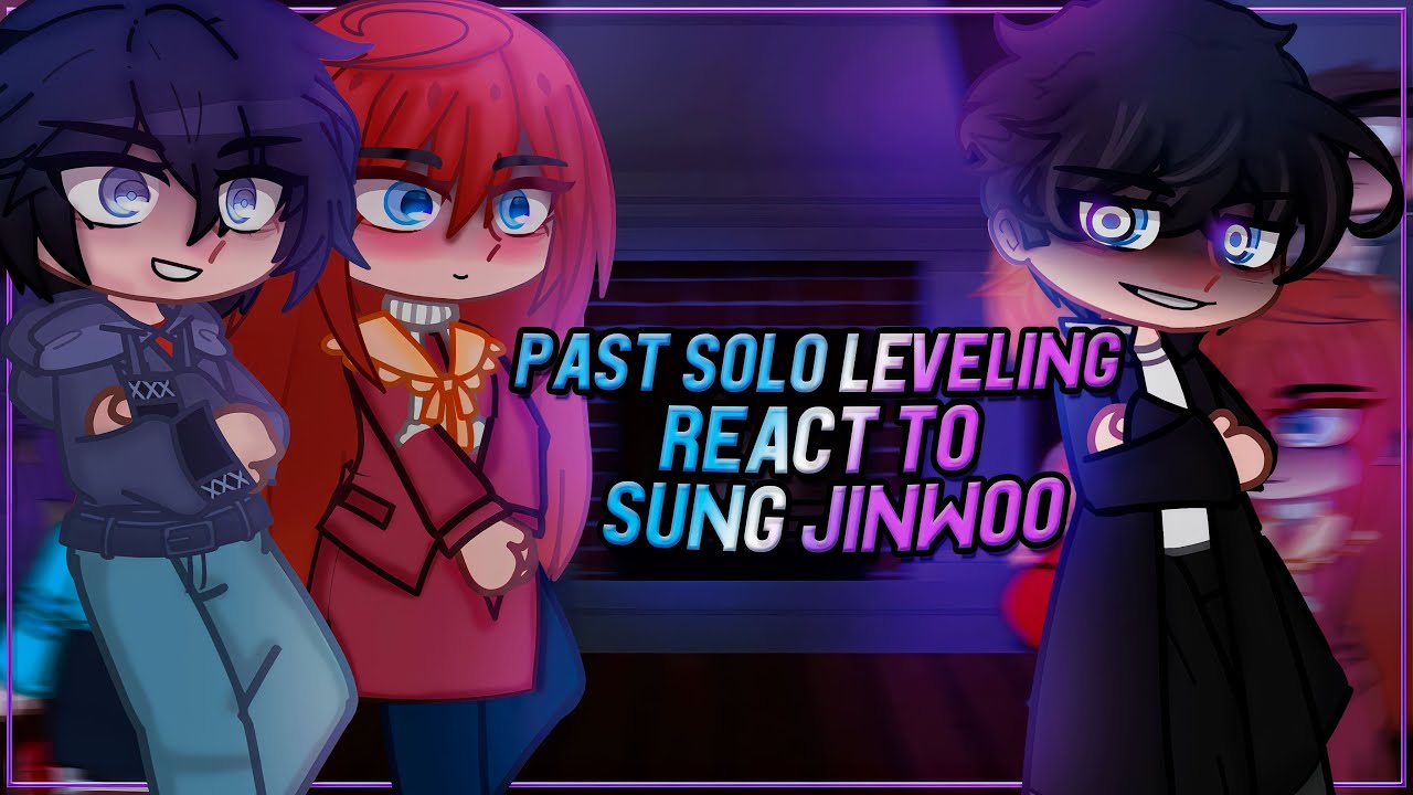 Past Solo Leveling react to Sung Jin Woo | Solo Leveling | Gacha [ENG/RU]