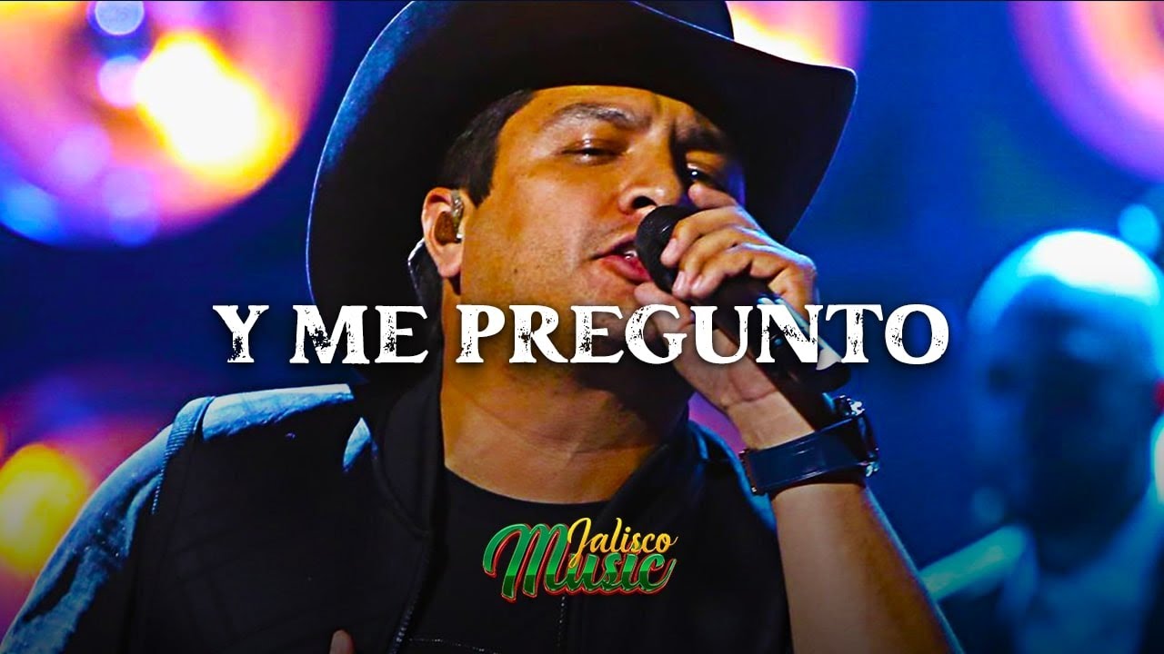 Julion Alvarez - Y Me Pregunto [LETRA / LYRICS]