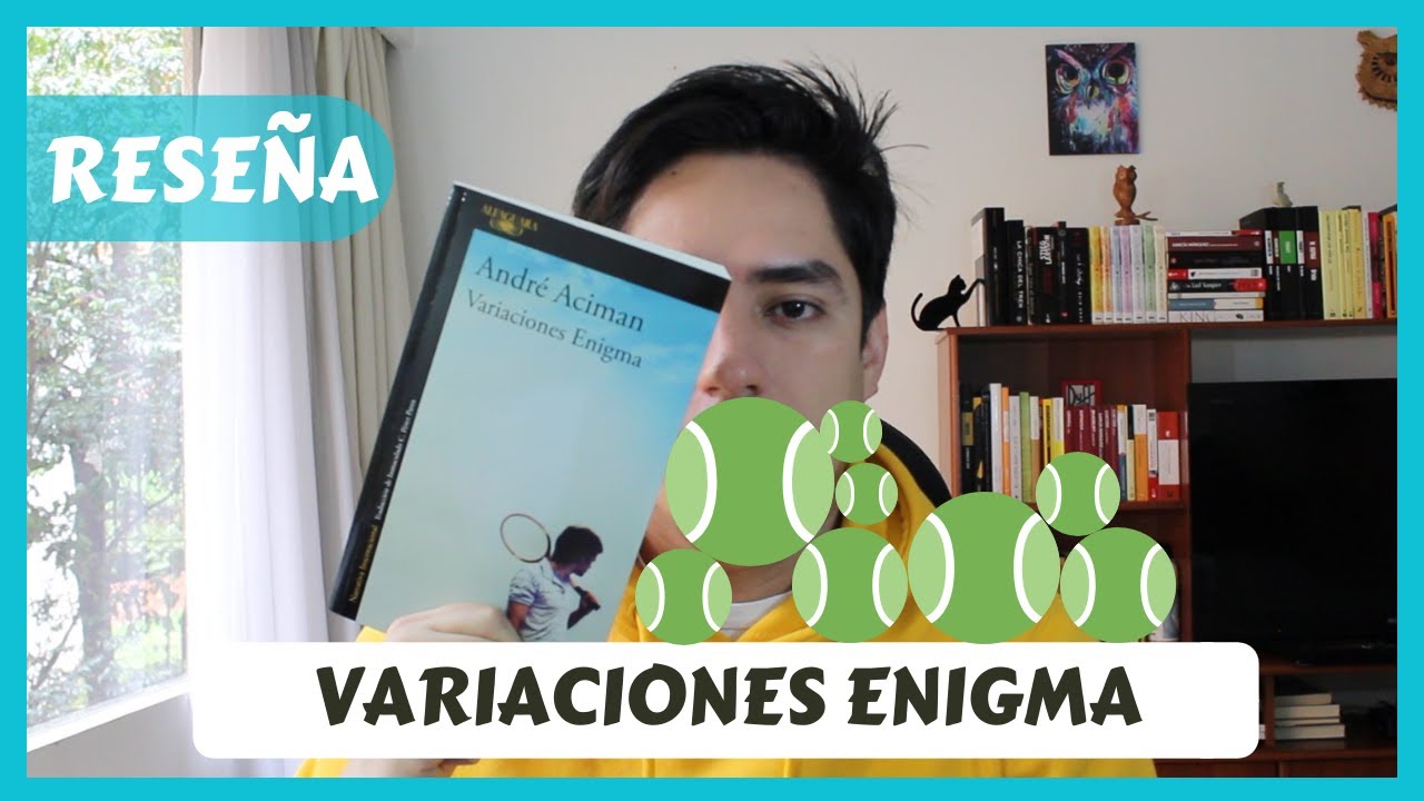 VARIACIONES ENIGMA - ANDRÉ ACIMAN