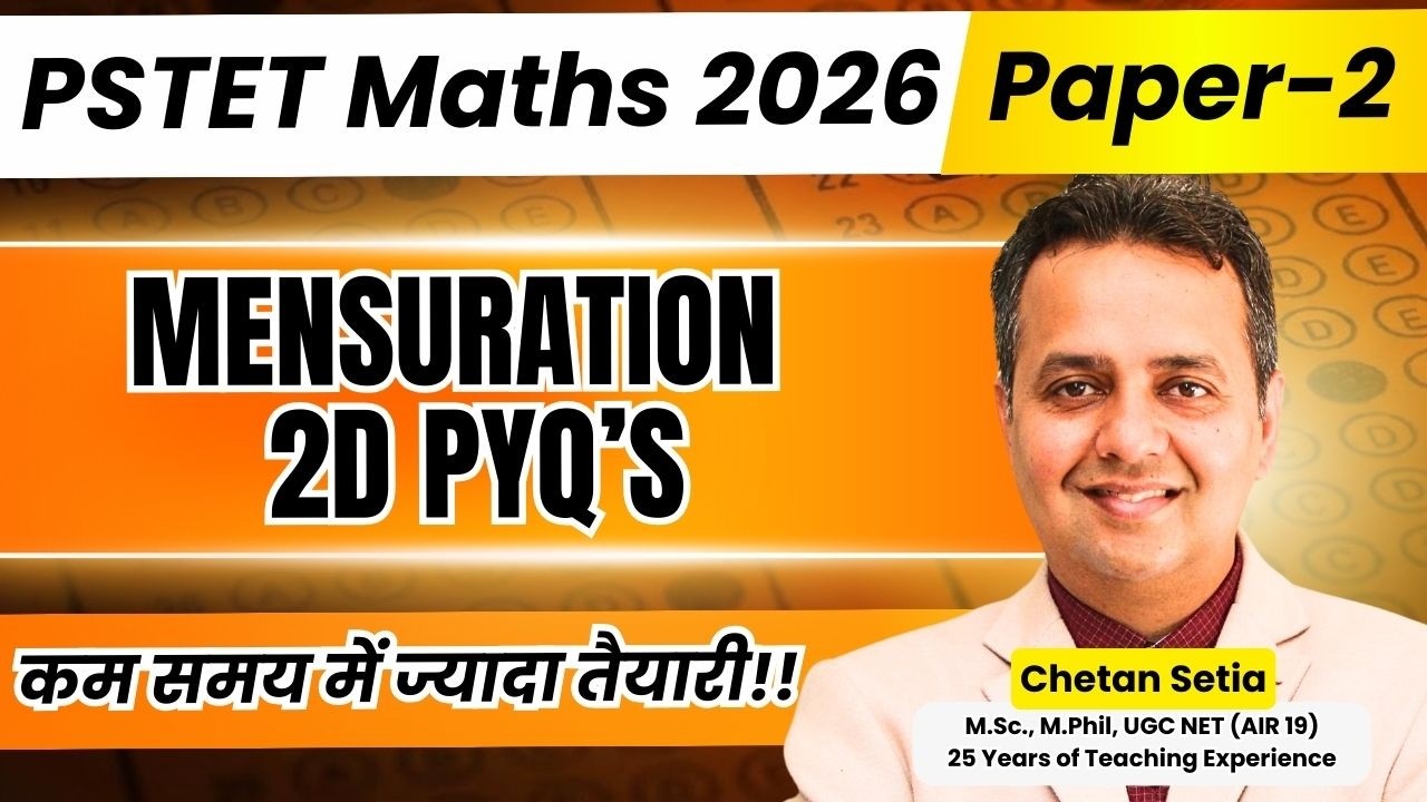 Mensuration 2D Ep-5 | PYQ Series | PSTET Maths 2026 | Paper 2 | Chetan Setia