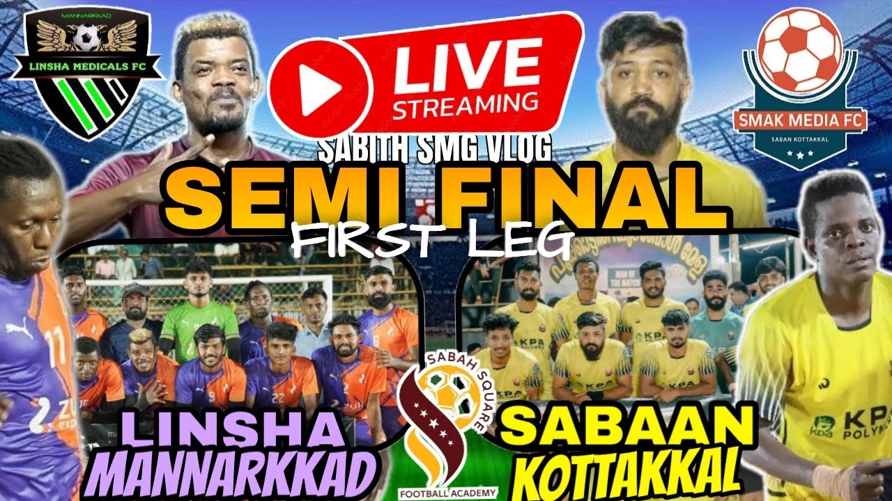 🔴LIVE🔴SEMI FINAL🔥LINSHA MANNARKKAD🔥VS🔥SABAAN KOTTAKKAL🔥FOOTBALL TOURNAMENT VENGARA SABAH SQUARE