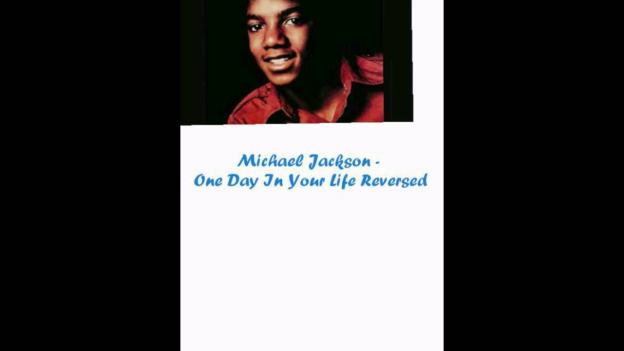 Michael Jackson - One Day In Your Life Reversed
